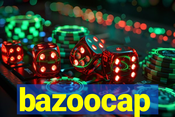 bazoocap