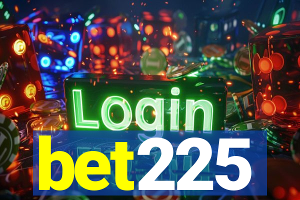 bet225