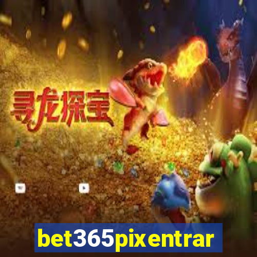 bet365pixentrar