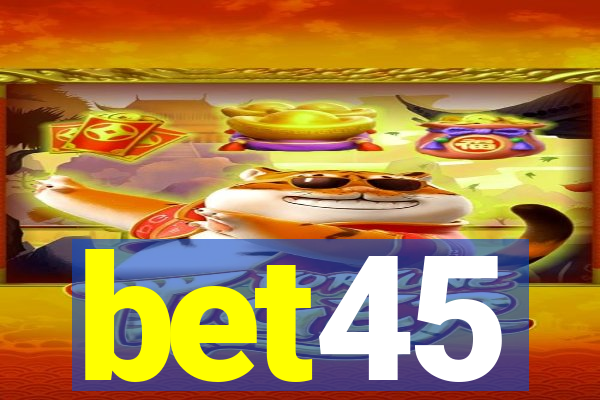 bet45