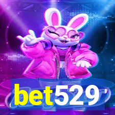 bet529