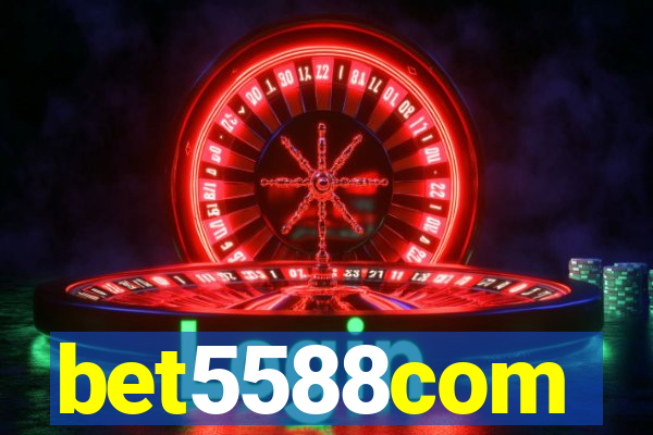 bet5588com