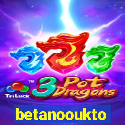 betanooukto