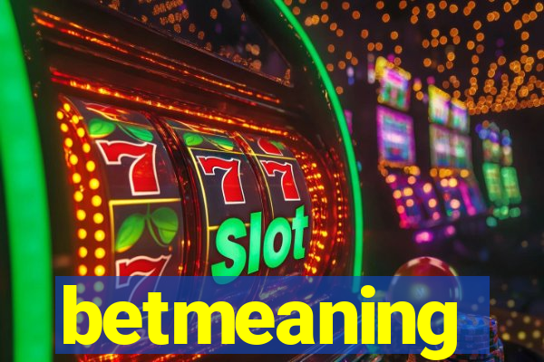 betmeaning