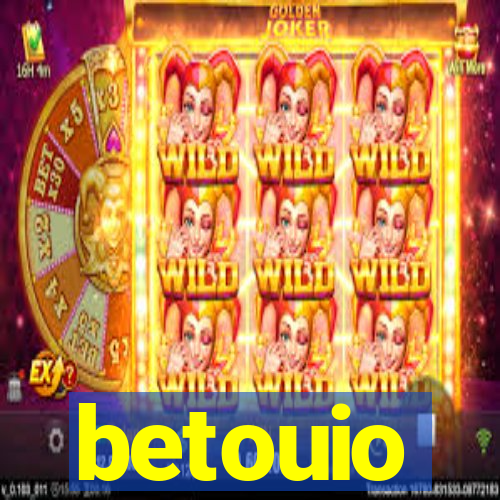 betouio