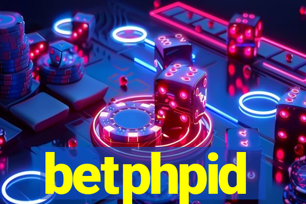 betphpid