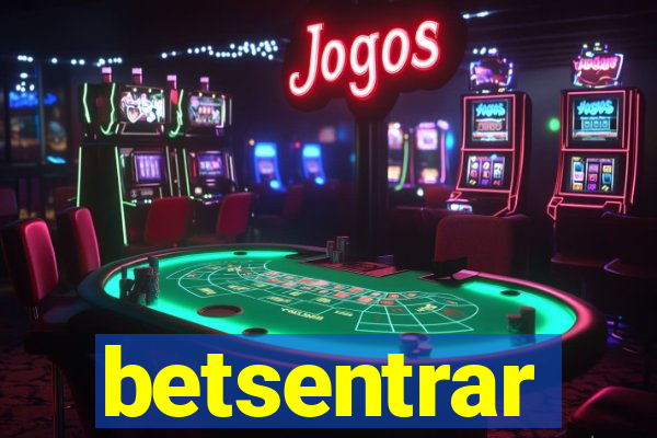 betsentrar