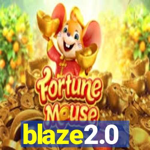 blaze2.0