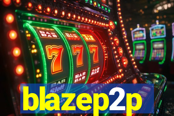 blazep2p