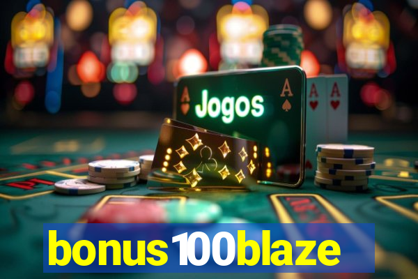 bonus100blaze