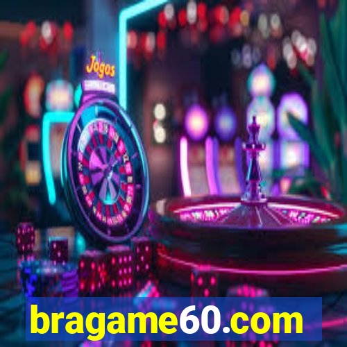 bragame60.com