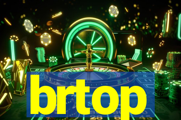 brtop