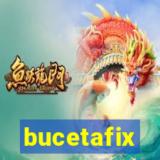 bucetafix