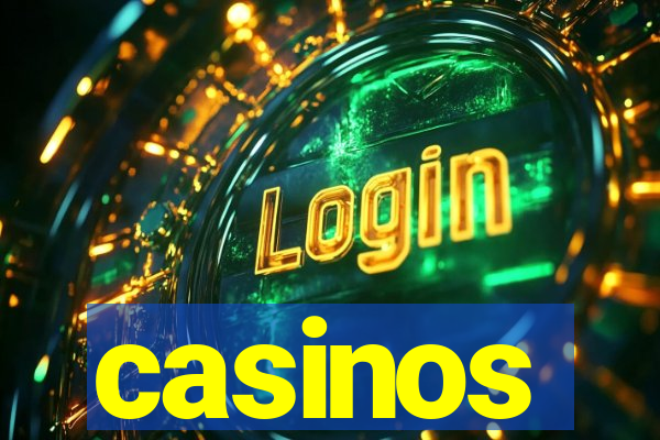 casinos