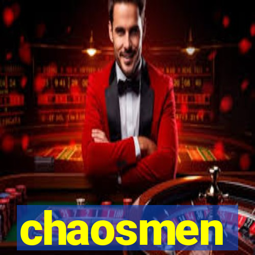 chaosmen