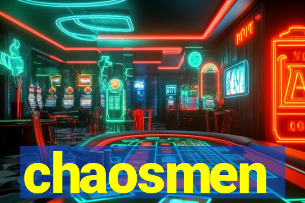 chaosmen