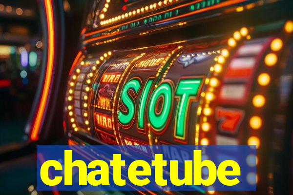 chatetube