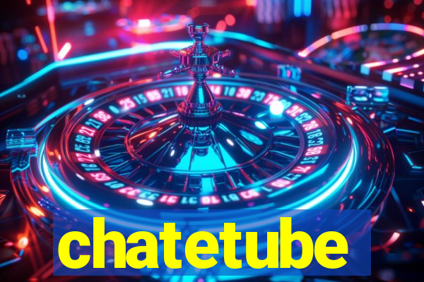 chatetube