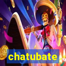 chatubate