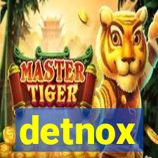 detnox