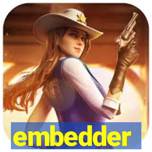 embedder