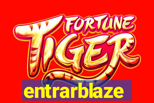 entrarblaze