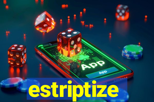 estriptize