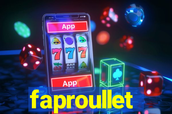 faproullet