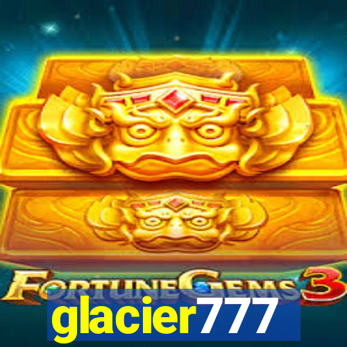 glacier777