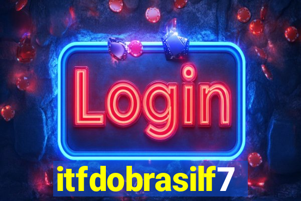 itfdobrasilf7