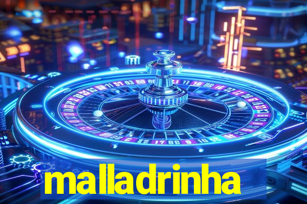 malladrinha