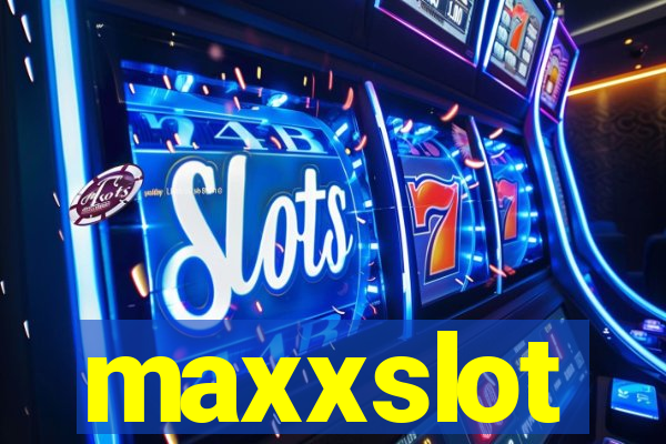 maxxslot