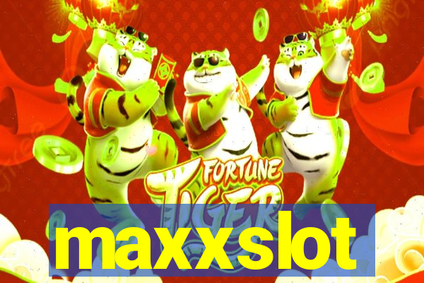 maxxslot