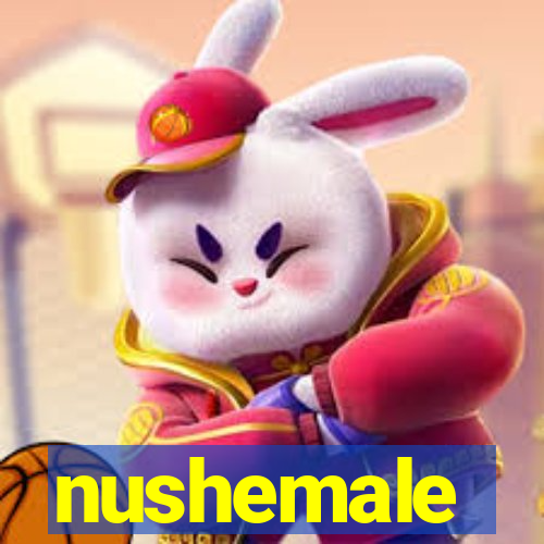 nushemale