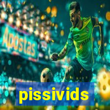 pissivids