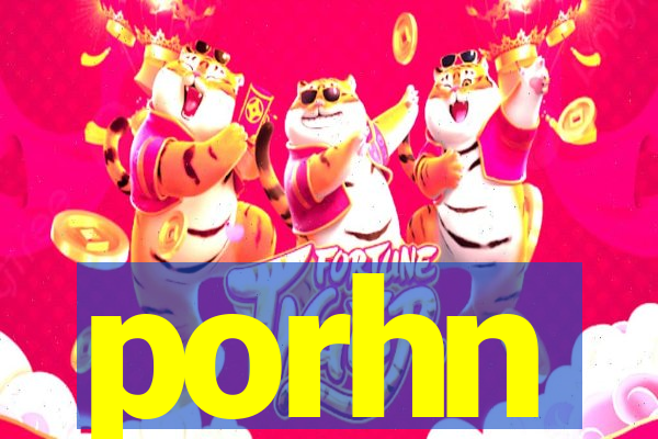 porhn