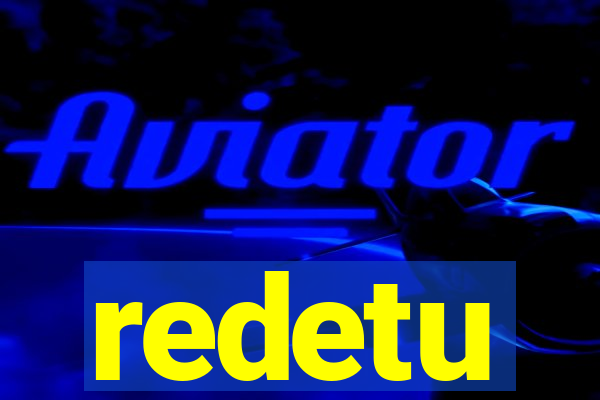 redetu