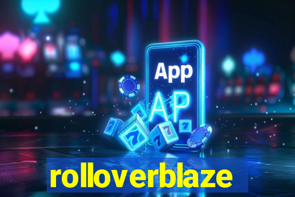 rolloverblaze