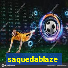 saquedablaze