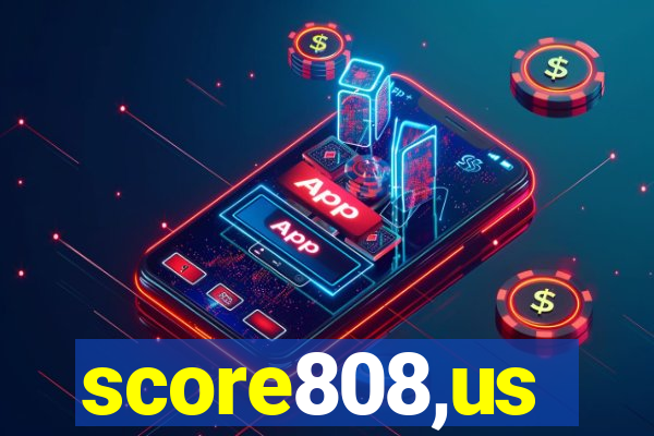 score808,us