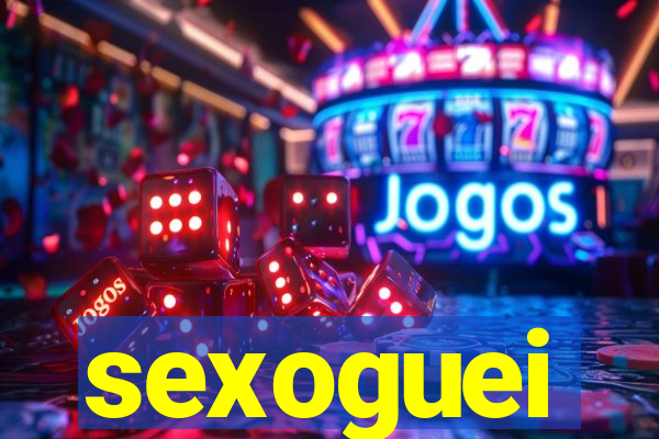 sexoguei