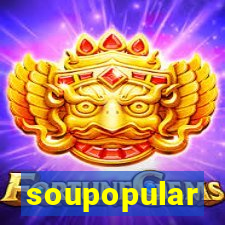 soupopular