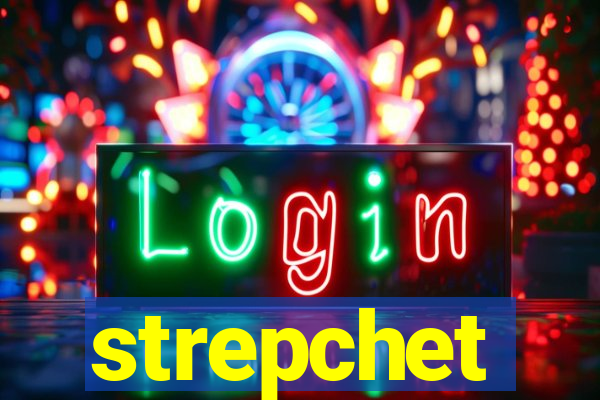 strepchet