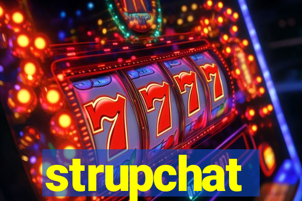 strupchat