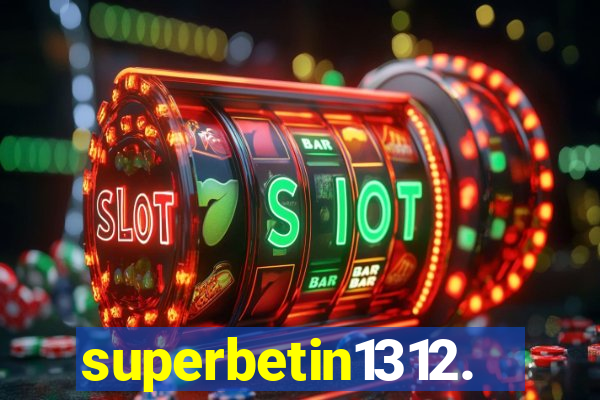 superbetin1312.com