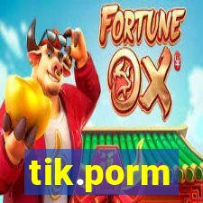 tik.porm