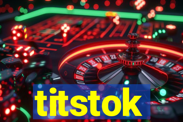 titstok