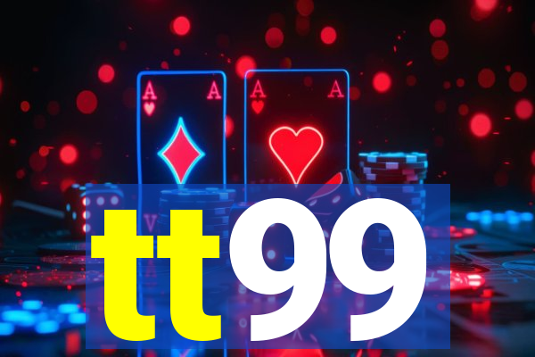 tt99