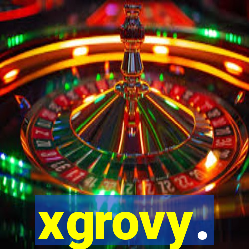 xgrovy.