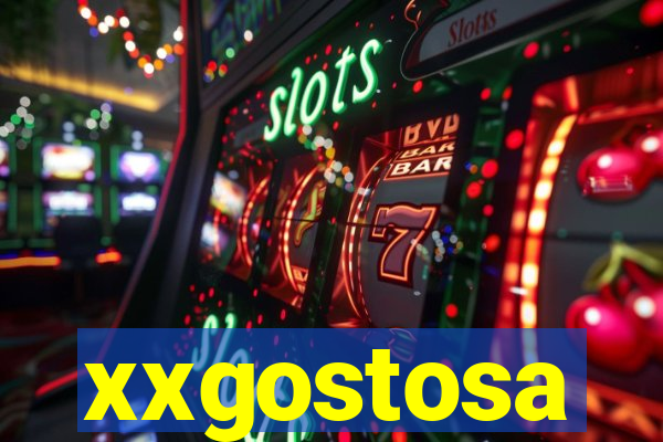 xxgostosa